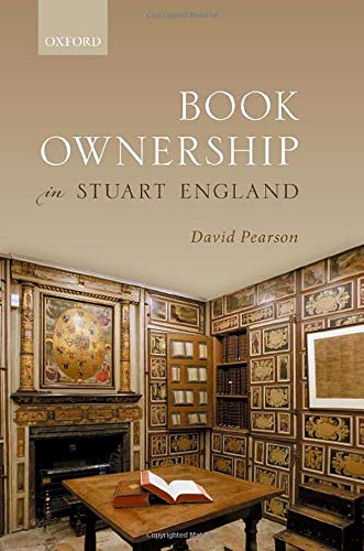 Book Book Ownership in Stuart England (Lyell Lectures in Bibliography) free