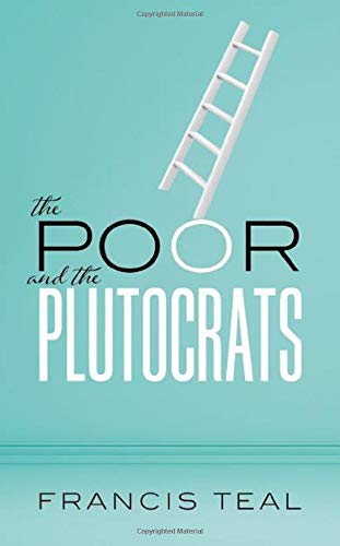 Book The Poor and the Plutocrats: From the poorest of the poor to the richest of the rich free