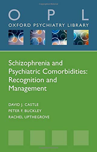 Book Schizophrenia and Psychiatric Comorbidities: Recognition Management (Oxford Psychiatry Library Series) free