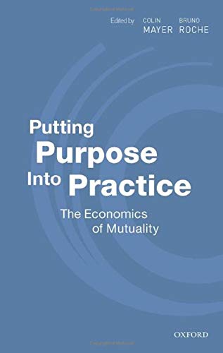 Book Putting Purpose Into Practice: The Economics of Mutuality free