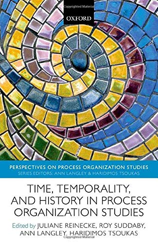 Book Time, Temporality, and History in Process Organization Studies (Perspectives on Process Organization Studies) free