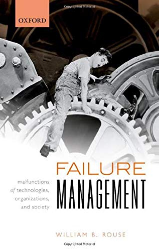 Book Failure Management: Malfunctions of Technologies, Organizations, and Society free