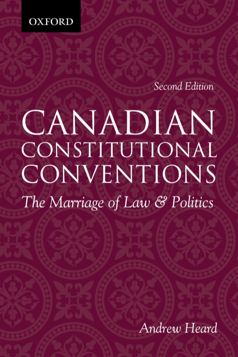 Book Canadian Constitutional Conventions: The Marriage of Law and Politics free