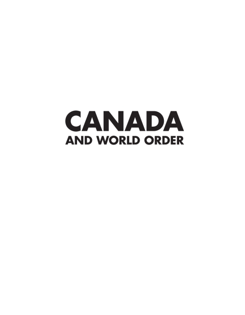 Book Canada and World Order: The Multilateralist Tradition in Canadian Foreign Policy free