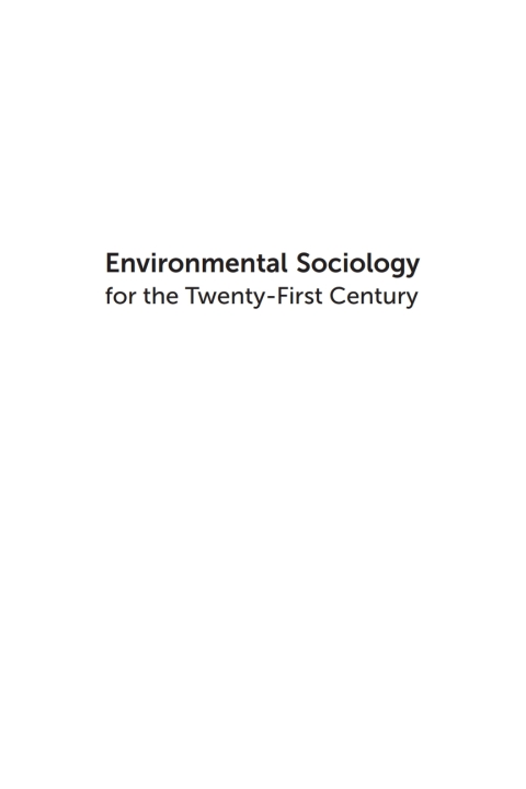 Book Environmental Sociology for the Twenty-First Century free