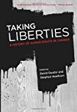 Book Taking Liberties: A History of Human Rights in Canada free