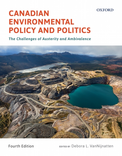 Book Canadian Environmental Policy and Politics: The Challenges of Austerity and Ambivalence free