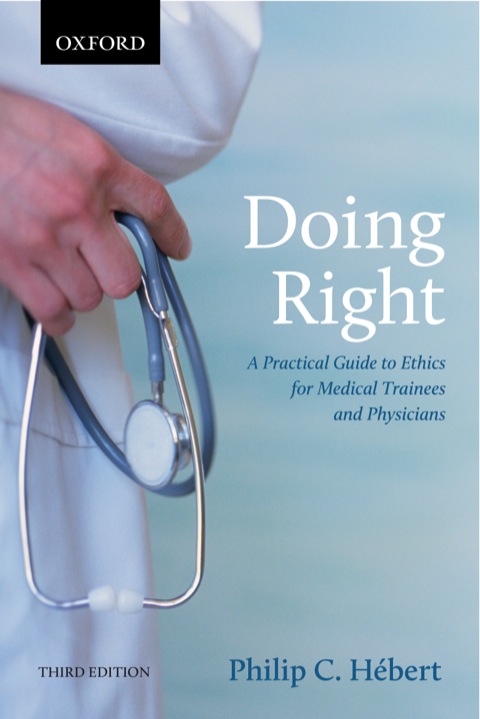 Book Doing Right: A Practical Guide to Ethics for Medical Trainees and Physicians free