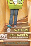 Book Waiting To Happen: The Sociology Of Unexpected Injuries free