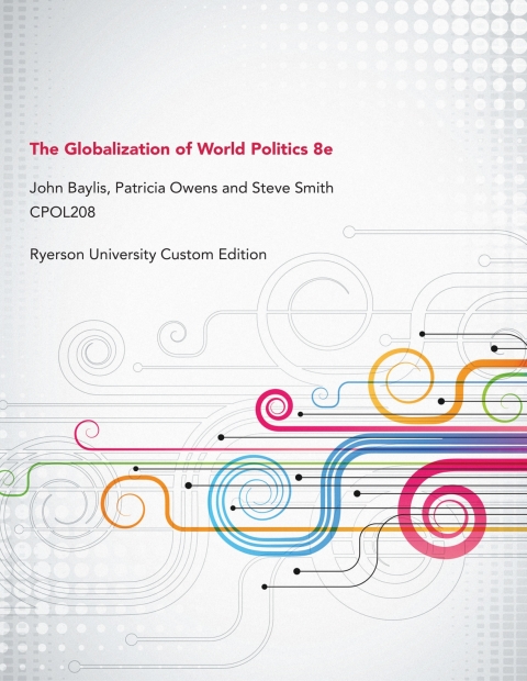 Book The Globalization of World Politics: Ryerson University Custom Edition free