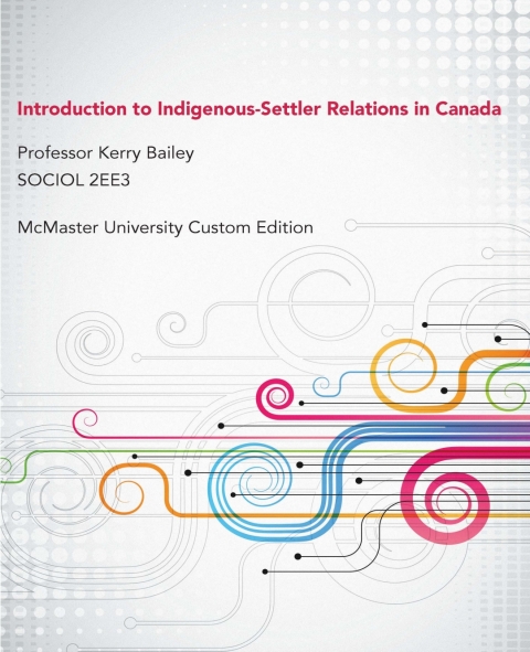 Book Introduction to Indigenous-Settler Relations in Canada: McMaster University Custom Edition free