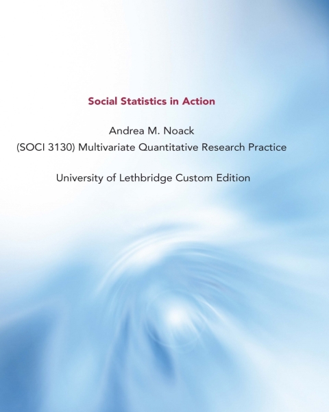 Book Social Statistics in Action: University of Lethbridge Custom Edition free