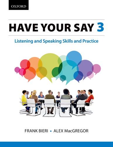 Book Have Your Say 3: Listening and Speaking Skills and Practice free