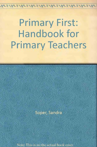Book Primary First: A Handbook For Primary Teachers free