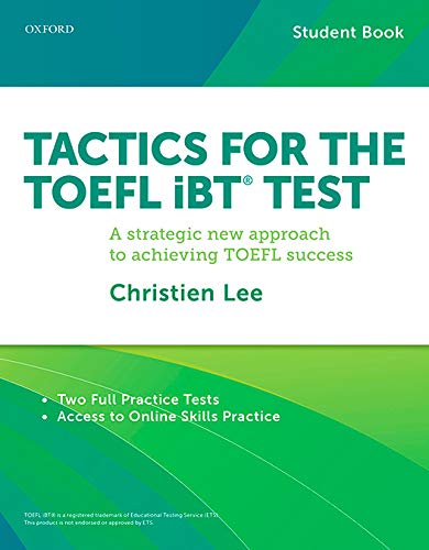 Book Tactics for the TOEFL iBT Test: A strategic new approach for achieving TOEFL success (TOEFL Ibt Preparation Course) free