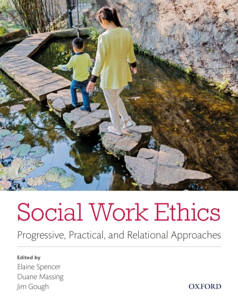 Book Social Work Ethics: Progressive, Practical, and Relational Approaches free