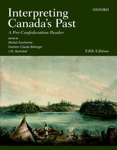 Book Interpreting Canada's Past: A Pre-Confederation Reader free