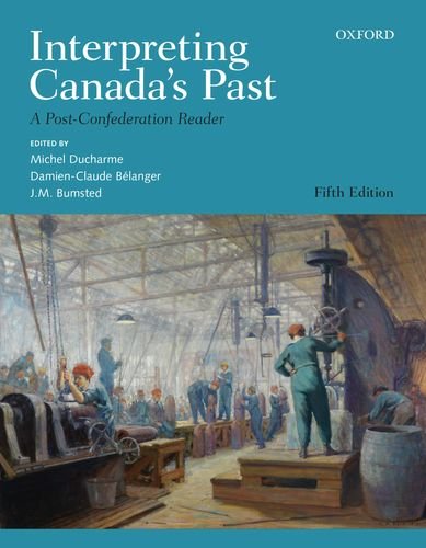 Book Interpreting Canada's Past: A Post-Confederation Reader free