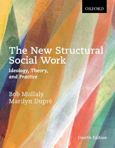 Book The New Structural Social Work: Ideology, Theory, and Practice free