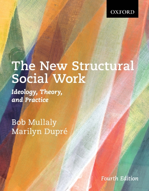 Book The New Structural Social Work: Ideology, Theory, and Practice free