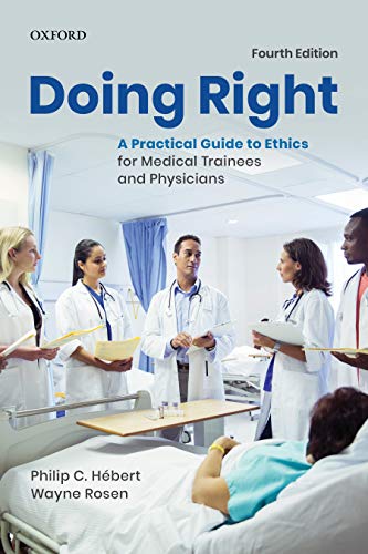 Book Doing Right: A Practical Guide to Ethics for Medical Trainees and Physicians free