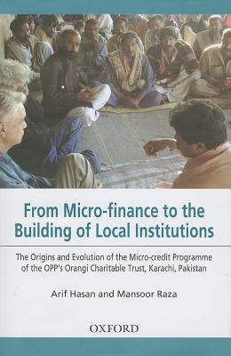 Book From Micro-finance to the Building of Local Institutions: The Evolution of Micro-credit Programme of the OPP's Orangi Charitable Trust, Karachi, Pakistan free