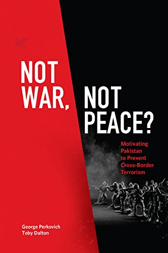 Book Not War, Not Peace?: Motivating Pakistan to Prevent Cross-Border Terrorism free