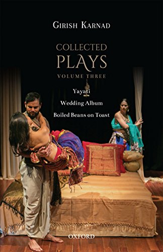 Book Collected Plays: Volume Three: Yayati, Wedding Album, and Boiled Beans on Toast free