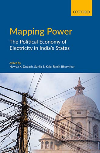 Book Mapping Power: The Political Economy of Electricity in India’s States free