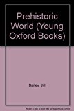 Book Prehistoric World (Young Oxford Books) free Book Prehistoric World (Young Oxford Books) free