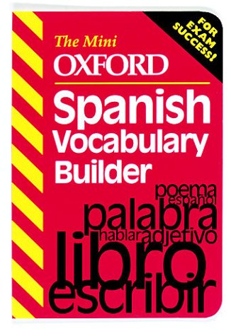 Book The Mini Oxford Spanish Vocabulary Builder (The Mini Oxford Vocabulary Builders) free