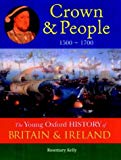 Book Crown and People : 1500-1700 (Young Oxford History of Britain & Ireland) free