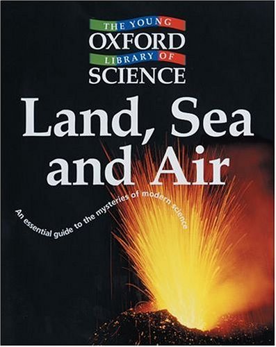 Book Land, Sea and Air (Young Oxford Library of Science) free