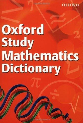 Book Oxford Study Mathematics Dictionary 2008 by Frank Tapson (2008-05-01) free