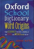 Book Oxford School Dictionary of Word Origins free