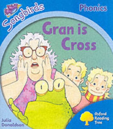 Book Oxford Reading Tree: Stage 3: Songbirds: Gran Is Cross free