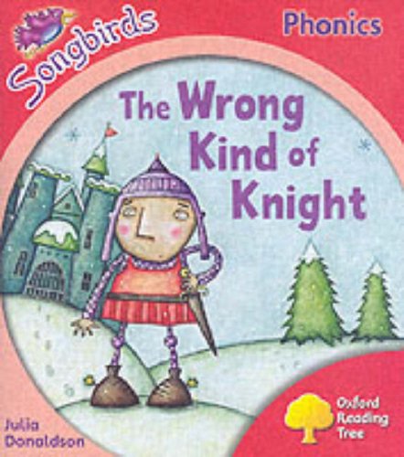 Book Oxford Reading Tree: Stage 4: Songbirds: the Wrong Kind of Knight free