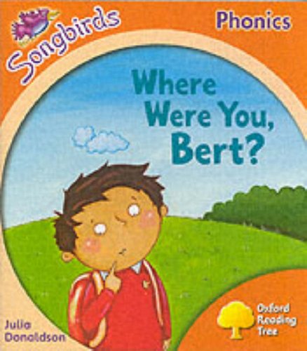 Book Oxford Reading Tree: Stage 6: Songbirds: Where Were You Bert? free