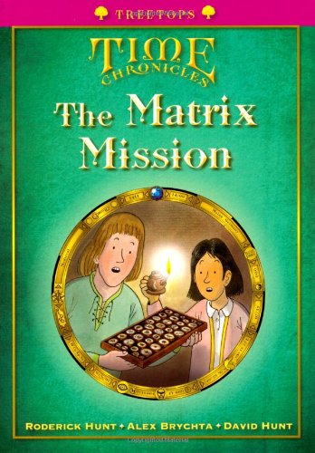 Book Oxford Reading Tree: Level 10+: Treetops Time Chronicles: Matrix Mission free