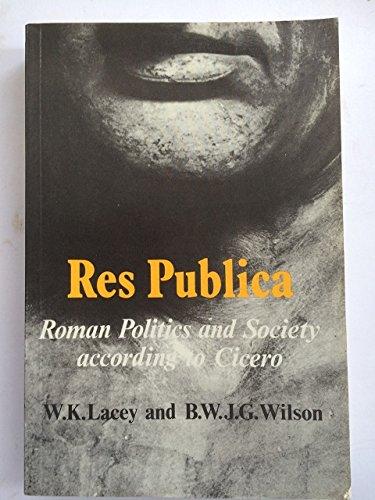 Book Res Publica: Roman Politics and Society According to Cicero free