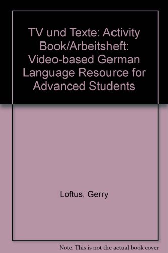 Book Tv Und Texte: Activity Book/arbeitsheft: Video-based German Language Resource For Advanced Students free
