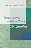 Book New Oxford Student Texts: Thomas Middleton & William Rowley: The Changeling free