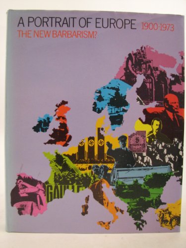 Book A Portrait Of Europe 1900-1973: The New Barbarism? free