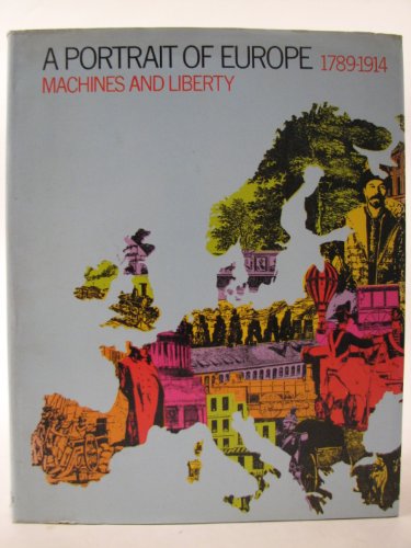 Book Portrait Of Europe: 1789-1914: Machines And Liberty free