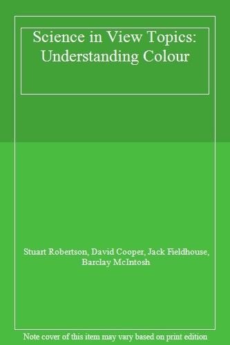Book Science In View Topics: Understanding Colour (science In View Topics) free