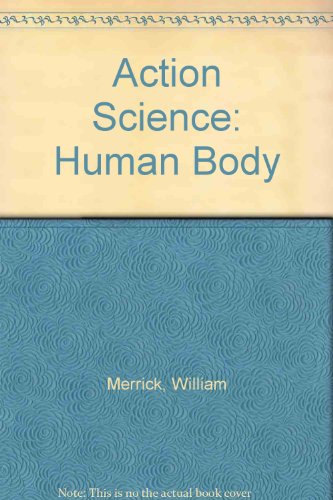 Book Action Science: The Human Body (Action Science) free