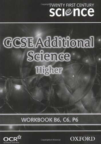 Book Twenty First Century Science: Gcse Additional Science Higher Level Workbook B6, C6, P6 free