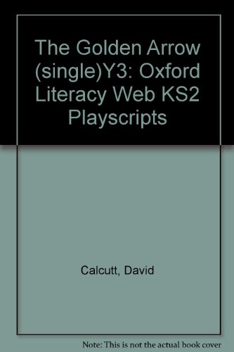 Book Golden Arrow (oxford Literacy Web Ks2 Playscripts) free