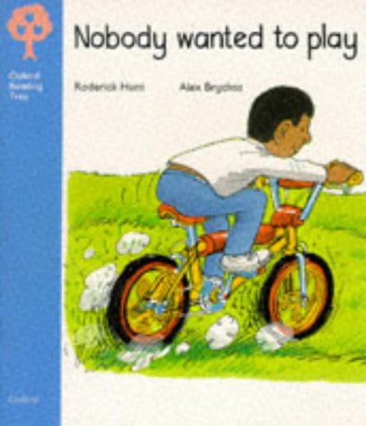 Book Oxford Reading Tree: Stage 3: Storybooks: Nobody Wanted to Play (Oxford Reading Tree) free