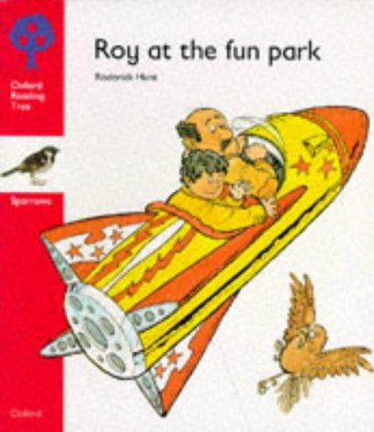 Book Oxford Reading Tree: Stage 4: Sparrows Storybooks: Roy at the Fun Park free